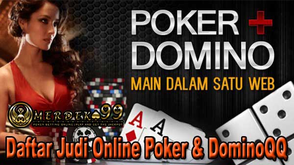 Daftar Judi Online Poker dan DominoQQ Terpercaya